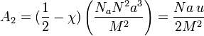 A_2 = (\frac {1}{2} - \chi ) \left( \frac {N_aN^2a^3}{M^2} \right) = \frac{Na\,u}{2M^2}