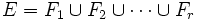 E=F_1\cup F_2\cup \cdots \cup F_r