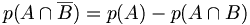 p(A \cap \overline{B})=p(A) - p(A \cap B)