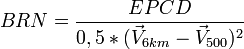 BRN = \frac {EPCD} {  0,5 * ( \vec V_{6km} - \vec V_{500} )^2 }