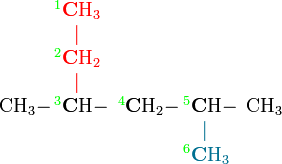  \begin{array}{lclclclclcl} & &^{\color{Green}1}{\color{Red}\mathbf{C}\mathrm{H_3}} & & &\\ & &\quad {\color{Red}|} & & &\\ & &^{\color{Green}2}{\color{Red}\mathbf{C}\mathrm{H_2}} & & &\\ & &\quad {\color{Red}|} & & &\\ &\mathrm{CH_3} - \!\!\!\! &^{\color{Green}3}\mathbf{C}\mathrm{H} - \!\!\!\! &^{\color{Green}4}\mathbf{C}\mathrm{H_2} - \!\!\!\! &^{\color{Green}5}\mathbf{C}\mathrm{H} - \!\!\!\! &\mathrm{CH_3}\\ & & & &\quad {\color{MidnightBlue}|} &\\ & & & &^{\color{Green}6}{\color{MidnightBlue}\mathbf{C}\mathrm{H_3}} &\\ \end{array} 