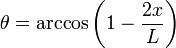 \theta = \arccos \left(1 - {2x \over L}\right)