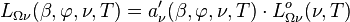 L_{\Omega \nu}(\beta, \varphi, \nu, T) = a_{\nu}^{\prime}(\beta, \varphi, \nu, T) \cdot L_{\Omega \nu}^o(\nu, T)