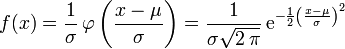 f(x) = \frac{1}{\sigma}\, \varphi \left(\frac{x - \mu}{\sigma}\right) = \frac{1}{\sigma \sqrt{2\,\pi}}\, \mathrm{e}^{-\frac{1}{2}\left(\frac{x-\mu}{\sigma}\right)^2}