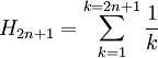 H_{2n+1}=\sum_{k=1}^{k=2n+1}\frac{1}{k}