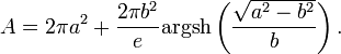 A = 2\pi a^2 + \frac{2\pi b^2}{e} \mathrm{argsh}\left(\frac{\sqrt{a^2-b^2}}{b}\right).