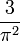 \frac{3}{\pi^2}