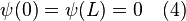 \psi(0)=\psi(L)=0 \quad (4)