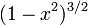 (1-x^2)^{3/2}\,
