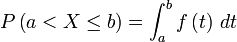 P \left( a < X \le b \right)=\int_a^b f\left( t \right)\,dt