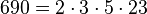 690=2 \cdot  3 \cdot  5 \cdot  23