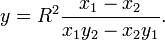 \quad y=R^2\frac{x_1-x_2}{x_1y_2-x_2y_1}.