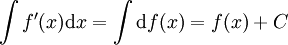 \int f'(x)\mathrm dx = \int\mathrm df(x) = f(x) + C