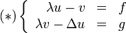 (*)\left\{ \begin{array}{rcl} \lambda u - v & = & f \\ \lambda v - \Delta u & = & g \end{array} \right.