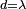 \scriptstyle{d = \lambda}