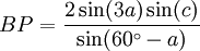 BP = \frac {2 \sin (3a) \sin (c)}{\sin (60^\circ - a)}