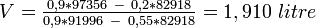 \textstyle V = \frac{0,9 * 97356\ -\ 0,2 * 82918}{0,9*91996\ -\ 0,55*82918} = 1,910\ litre\textstyle