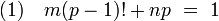 (1)\quad m (p - 1)! + np \ = \ 1
