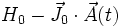  H_0 -\vec {J}_0\cdot\vec{A}(t) 