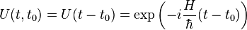 U(t,t_0) = U(t-t_0) = \exp\left(-i\frac{H}{\hbar}(t-t_0)\right)