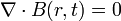 \nabla \cdot B(r,t)=0