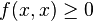 f(x,x) \ge 0