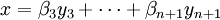 x=\beta_3y_3+\cdots+\beta_{n+1}y_{n+1}