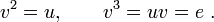 v^2 = u,\qquad v^3 = uv = e\ .