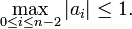 \max_{0\le i \le n-2}|a_i| \le 1.