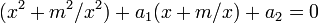 (x^2+m^2/x^2)+a_1(x+m/x)+a_2=0\,