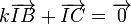 k \overrightarrow{IB} + \overrightarrow{IC} = \overrightarrow{0}