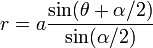 r = a \frac{\sin (\theta+\alpha/2)}{\sin (\alpha/2)}