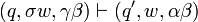 (q,\sigma w,\gamma \beta) \vdash (q',w,\alpha \beta)