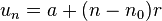  u_n = a + (n - n_0)r\,