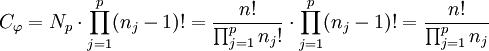C_{\varphi} = N_p\cdot \prod_{j=1}^p (n_j - 1)! = \frac {n!}{\prod_{j=1}^p n_j!} \cdot \prod_{j=1}^p (n_j - 1)! = \frac {n!}{\prod_{j=1}^p n_j}