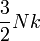 \frac32 Nk