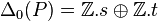 \Delta_0(P) = \Z.s\oplus\Z.t