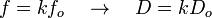 f=kf_o \quad \to \quad D=kD_o