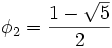 \phi_2=\frac{1-\sqrt{5}}{2}