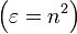 \left( \varepsilon=n^{2} \right) 