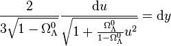  \frac{2}{3 \sqrt{1 - \Omega_\Lambda^0}}\frac{{\rm d}u}{\sqrt{1 + \frac{\Omega_\Lambda^0}{1 - \Omega_\Lambda^0} u^2}} = {\rm d}y