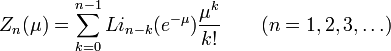 Z_n(\mu)=\sum_{k=0}^{n-1}Li_{n-k}(e^{-\mu}){\mu^k \over k!}~~~~~~(n=1,2,3,\ldots)