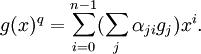 g(x)^q=\sum_{i=0}^{n-1}(\sum_j\alpha_{ji}g_j)x^i.