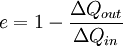  e = 1-\frac{\Delta Q_{out}}{\Delta Q_{in}}   \,\!