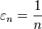  {\varepsilon}_n = {1 \over n}