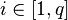 i\in[1,q]