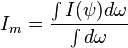 I_m = \frac{\int I(\psi)d\omega}{\int d\omega}