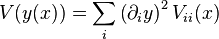 V(y(x)) = \sum_i \left( \partial_i y \right)^2 V_{ii}(x)