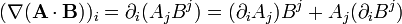  (\nabla(\mathbf A\cdot \mathbf B))_i = \partial_i(A_jB^j) = (\partial_iA_j)B^j + A_j(\partial_iB^j) 