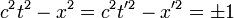 c^2t^2-x^2=c^2t'^2-x'^2=\pm 1
